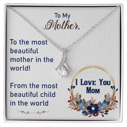 To My Mother - Alluring Beauty Necklace